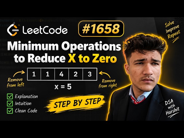LeetCode 1658: Minimum Operations to Reduce X to Zero | Sliding Window | C++