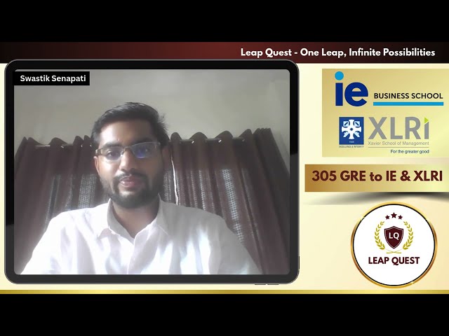 305 GRE to IE Business School & XLRI | Leap Quest Success Story