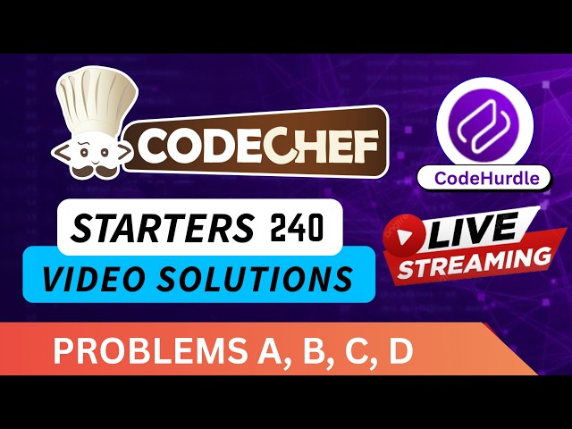 CodeChef Starters 240 | Div 2 Video Solutions - A to D | By Aryan Badgujar | CodeHurdle