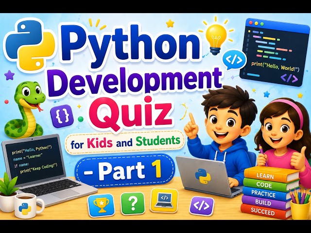 Python Development Quiz for Kids and Students - Part 1