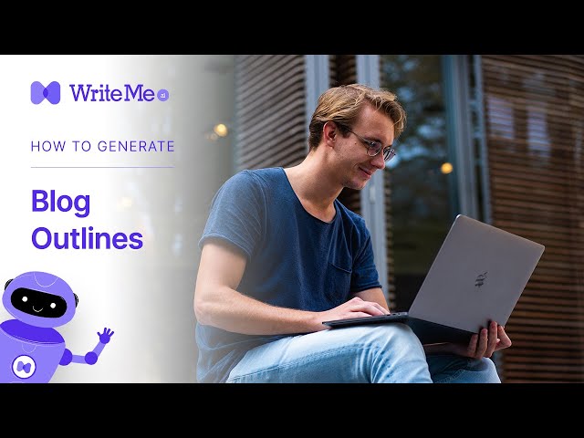 How to Generate Blog Post Outline - AI Blog Outline Generator