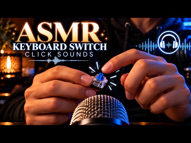 ASMR Keyboard Switch Clicking ⌨️ | Satisfying Mechanical Click Sounds | No Talking