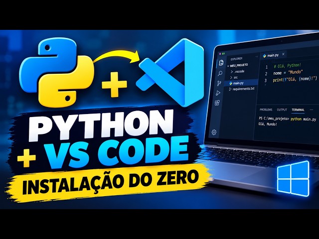 Python + VS Code: Complete Installation Guide for Beginners