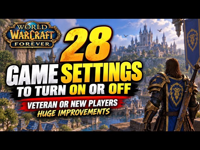 28 Settings To Turn On or Off - Huge Improvements! | Wow Forever 2026