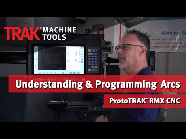 Understanding & Programming Arcs | ProtoTRAK RMX CNC