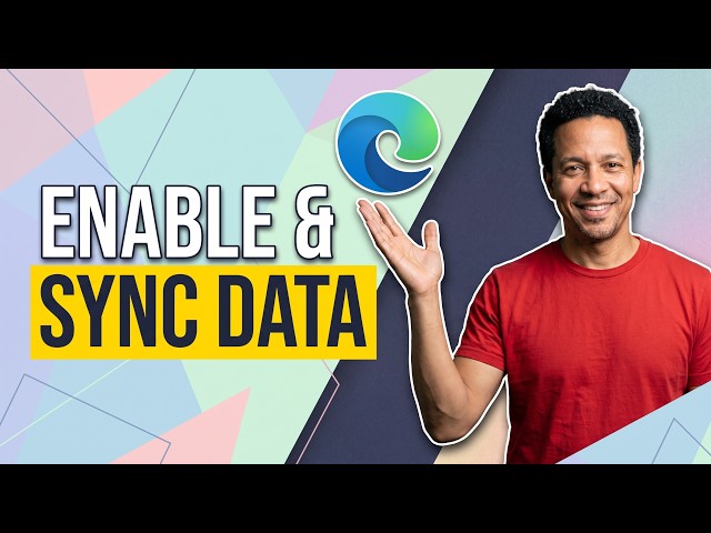 How To Enable And Sync Data In Microsoft Edge (Easy Guide)