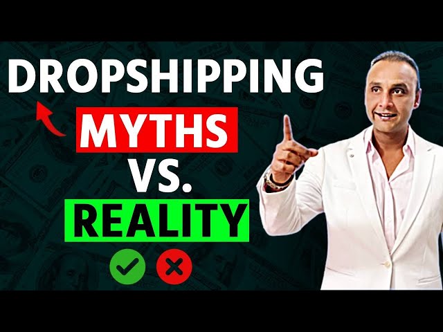 Dropshipping : Myths vs Reality