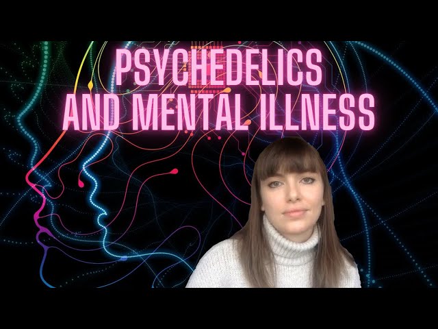 psychedelics | using psychedelics to treat mental illness | Ava Mason