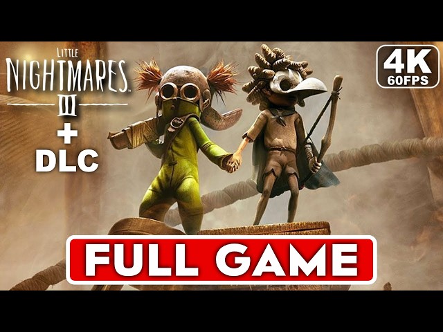 LITTLE NIGHTMARES 3 Gameplay Walkthrough FULL GAME [4K 60FPS] - No Commentary