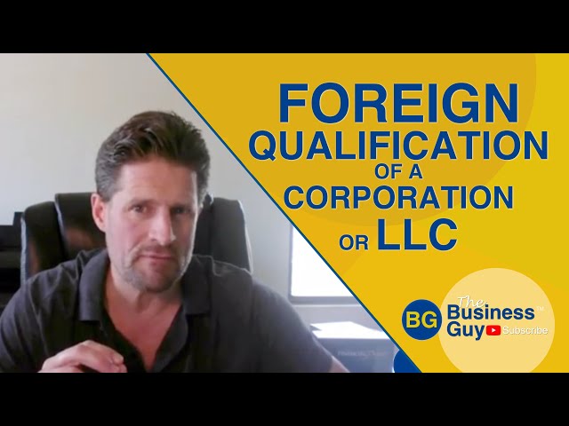 Foreign Qualification of a Corporation or LLC