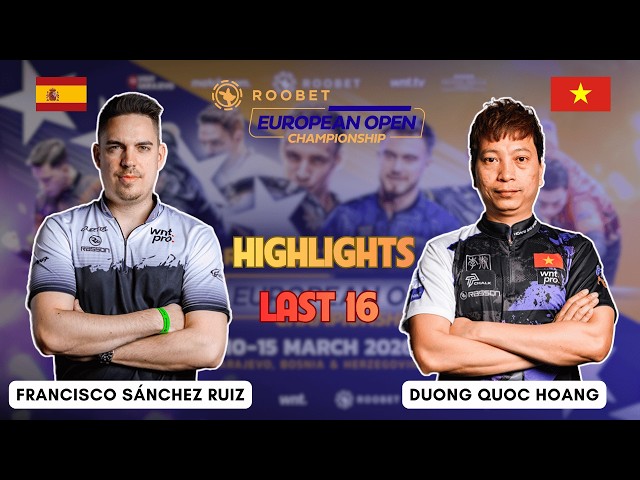 Francisco Sanchez Ruiz vs Dương Quốc Hoàng | LAST 16 | The 26 Roobet European Open Pool Championship