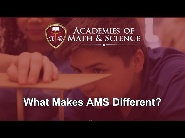 What Makes The Academy of Math & Science (AMS ) Different