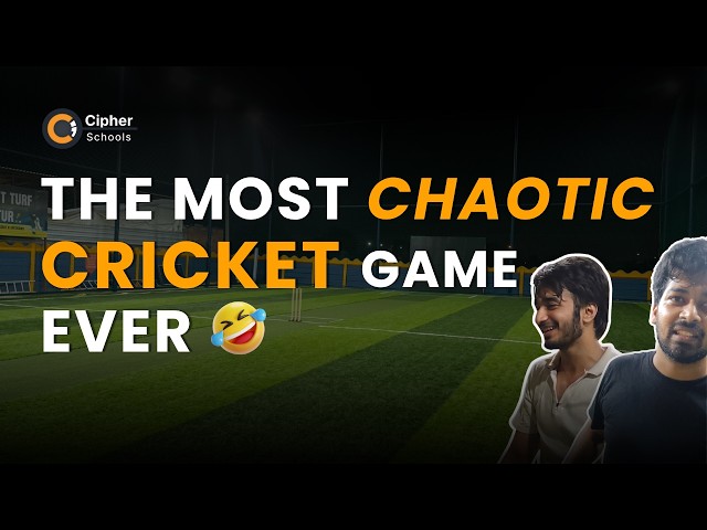 The Most Chaotic Cricket Game Ever | Vlog | CipherSchools