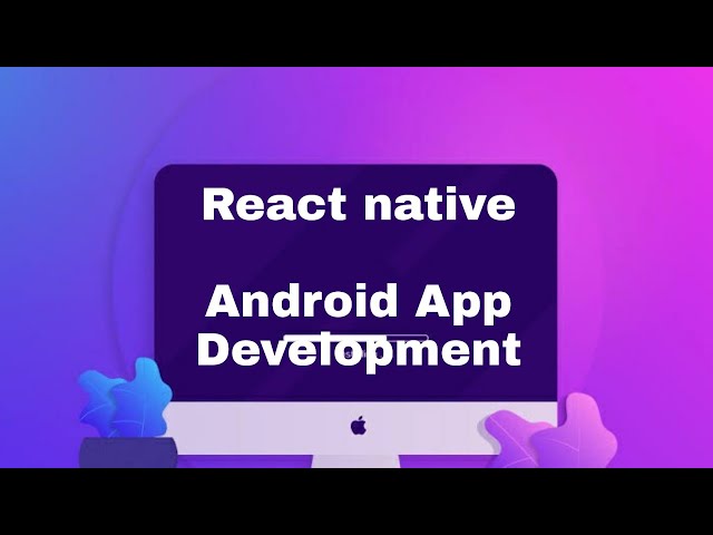 React Native Complete App Development