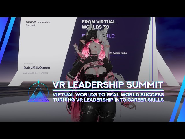 Virtual Worlds to Real World Success: Turning VR Leadership Into Skills - VR Leadership Summit