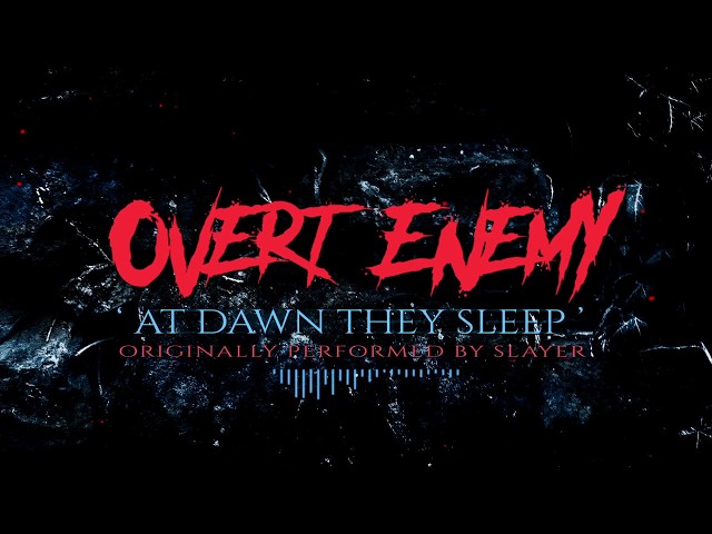 Overt Enemy - At Dawn They Sleep (Slayer Cover) - Official Lyric Video
