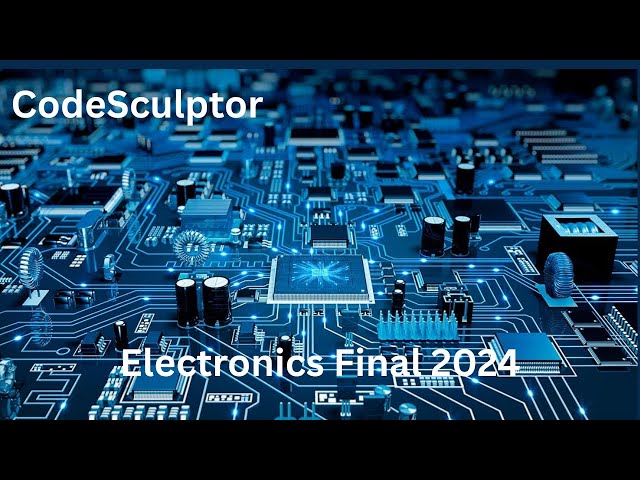 Electronics Final 2024