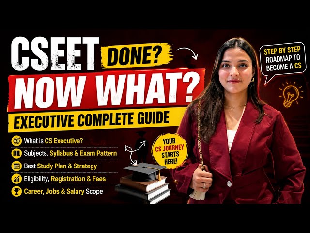 CS EXECUTIVE course details 2026 | Attempt, subjects, coaching, study routine