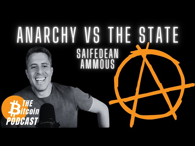 SAIFEDEAN: Anarchy vs The State (THE Bitcoin Podcast CLIP)