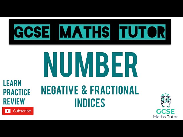 Negative and Fractional Indices (Higher Only) | GCSE Maths Tutor