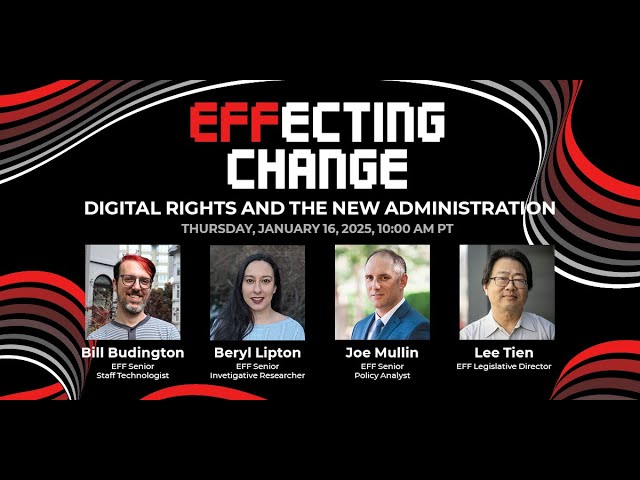 EFFecting Change: Digital Rights & the New Administration