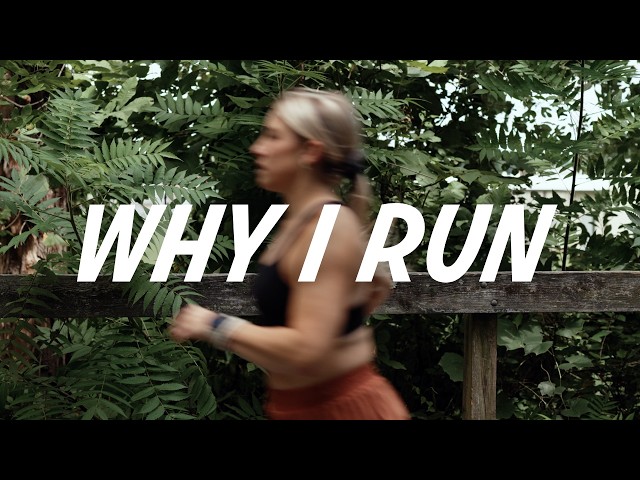 Why I Run | Finding Joy, Pain & Purpose in Every Mile •