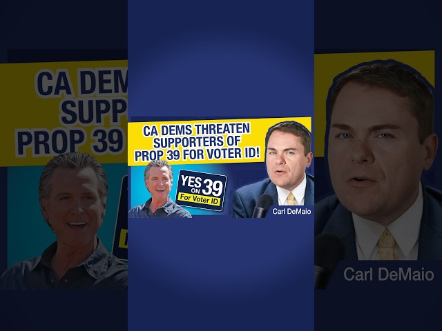 Breaking: CA Dems Threaten Supporters of Prop 39 for Voter ID!