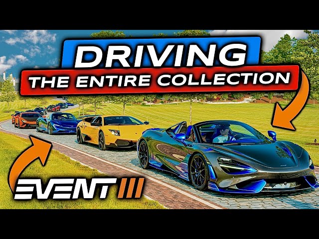 THE EVENT 3: Driving ALL OF OUR COLLECTION at One Time!