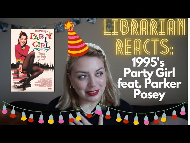 Librarian Reacts: Party Girl is a wild ride of nepotism, odd takes, &weirdly accurate library scenes