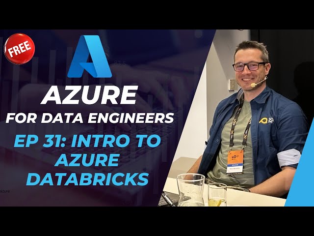 Azure for DE: 31 - Introduction to Azure Databricks