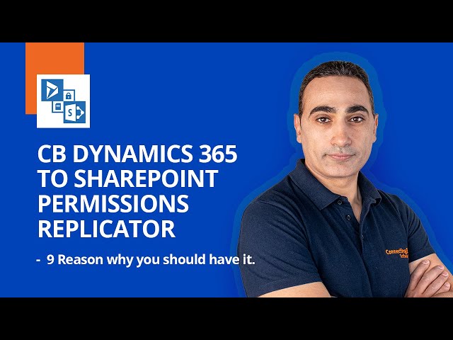 9 reasons why you need CB Dynamics 365 to SharePoint Permissions Replicator
