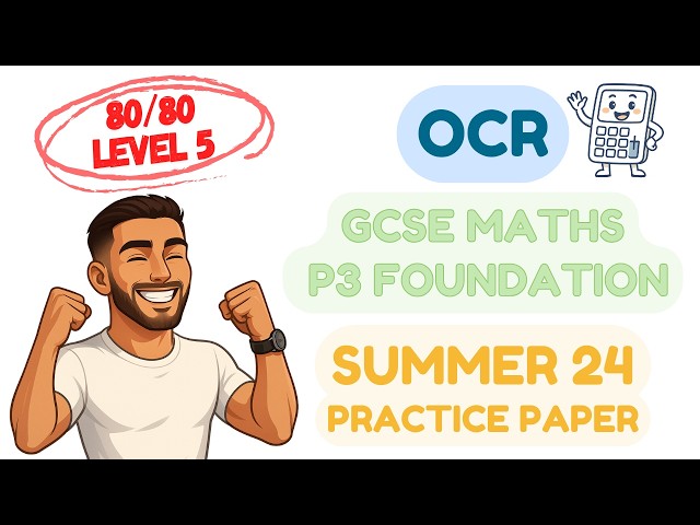 OCR GCSE Maths Paper 3 Summer 2024 | Foundation Tier Walkthrough | 80/80 Grade 5