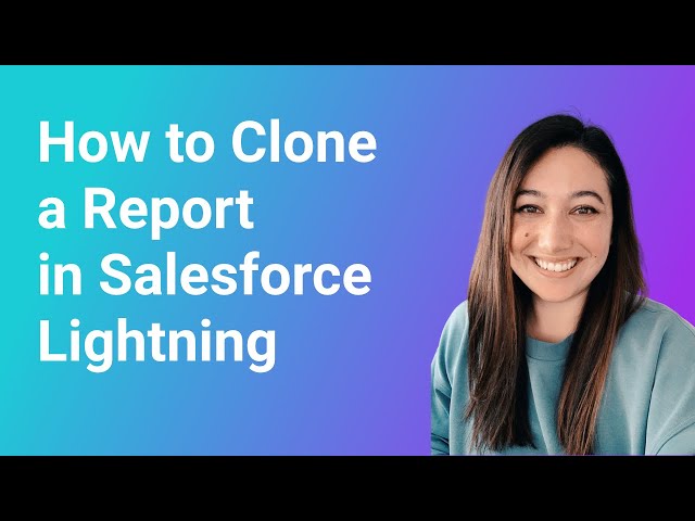 How to Clone a Report in Salesforce Lightning