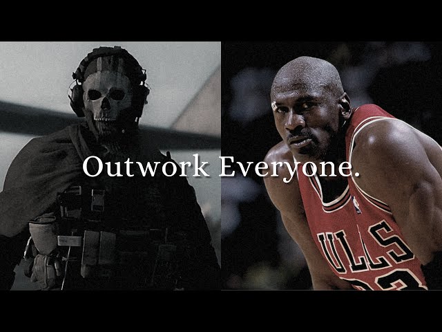 Outwork Everyone.