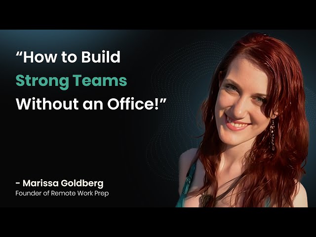Remote work, setting team culture, the 'work forward' approach ft. Marissa Goldberg [FULL EPISODE]