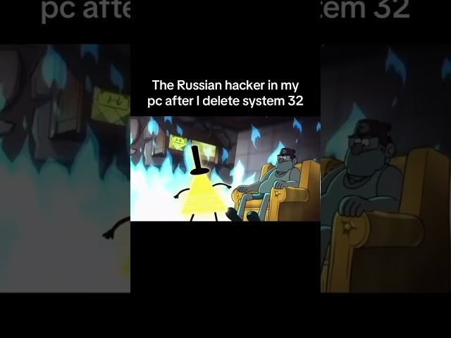 When you get hacked and delete system32