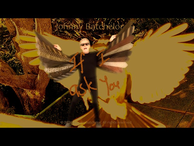 Johnny Batchelor - If I Ask You