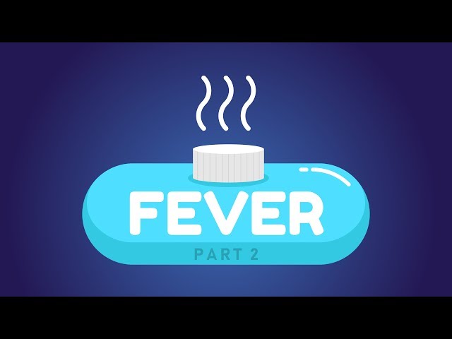 What is Fever? | Part 2