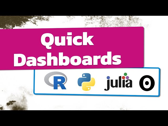 How to Create Dashboards with R, Python, OJS or Julia  | Step-By-Step Guide
