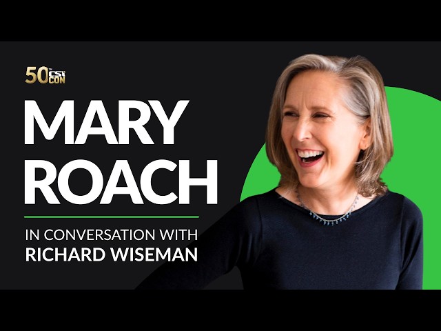 Mary Roach in Conversation with Richard Wiseman