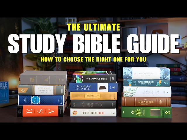 The Ultimate Study Bible Guide: How to Choose the Right One for You