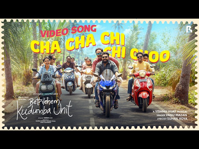 Cha Cha Chi Chi Choo |Bethlehem Kudumba Unit| Vishnu Vijay | Girish AD | Nivin Pauly | Mamitha Baiju