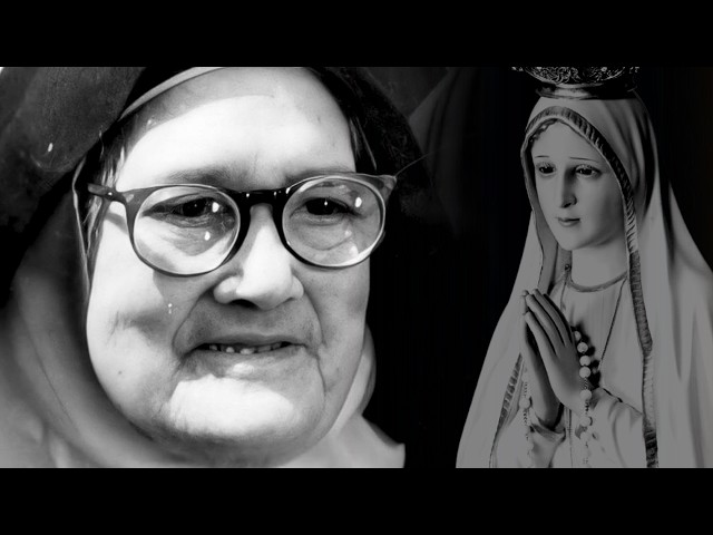 The Incredible Story of the Last Seer of Fatima
