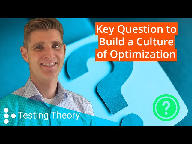 Key Question to Create a Culture of Experimentation