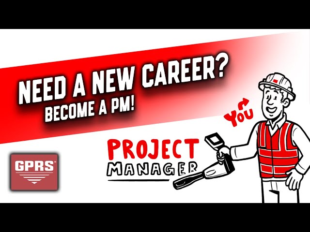 How to Start a New Career with GPRS as a Project Manager