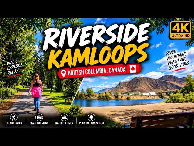 Riverside Park Kamloops 🇨🇦 | Relaxing River Walk & Mountain Views in 4K