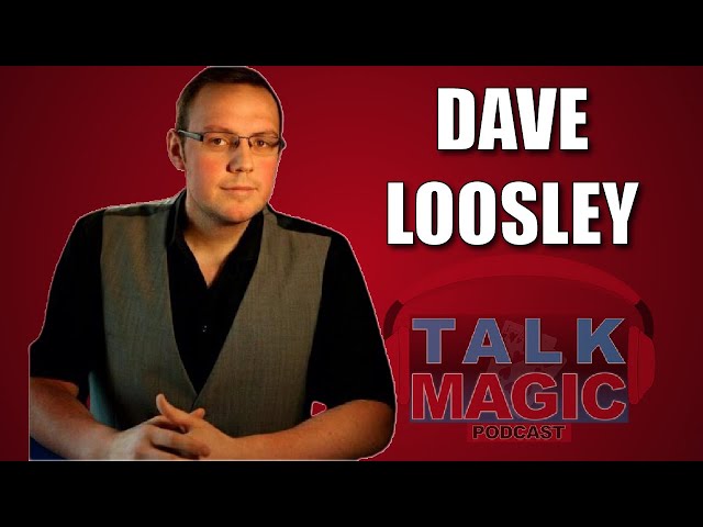 Dave Loosley - Close Up Magician Of The Year | Talk Magic