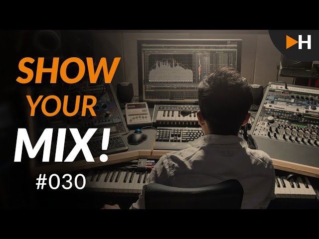 Show Your Mix! #030 | HOFA-College Live-Feedback-Session