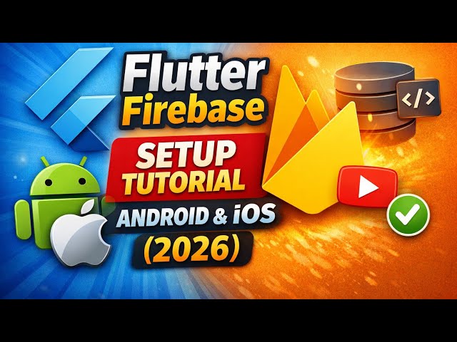 Flutter Firebase Setup Tutorial | Android & iOS (2026)