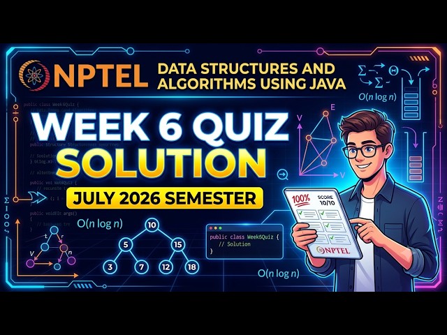 Data Structure and Algorithms using Java | NPTEL Week 6 Quiz Assignment Solution | July 2026
